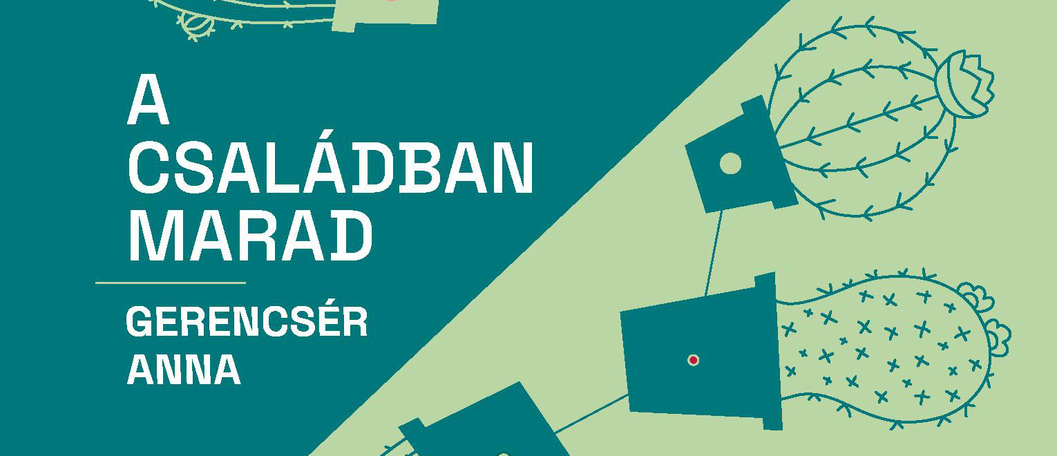 Gerencsér Anna: A családban marad