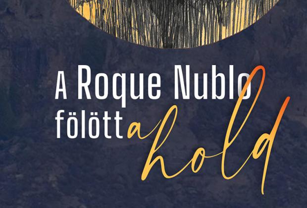 Pataki Tamás: A Roque Nublo fölött a Hold