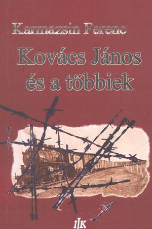 Karmazsin Ferenc: Kovács János és a többiek