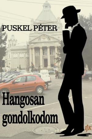 Puskel Péter: Hangosan gondolkodom
