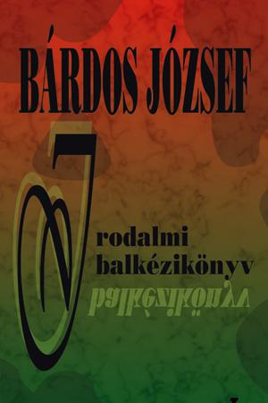 Bárdos József - Irodalmi balkézikönyv