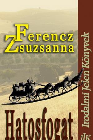 Ferencz Zsuzsanna: Hatosfogat