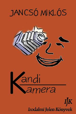 Jancsó Miklós: Kandi kamera
