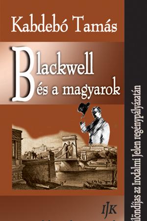 Kabdebó Tamás: Blackwell és a magyarok