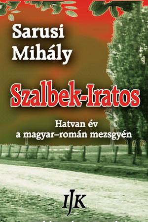 Sarusi Mihály: Szalbek-Iratos
