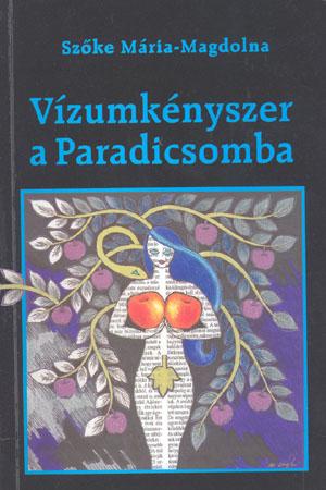 Szőke Mária-Magdolna: Vízumkényszer a paradicsomba