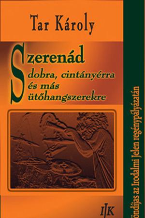 Tar Károly: Szerenád dobra, cintányérra