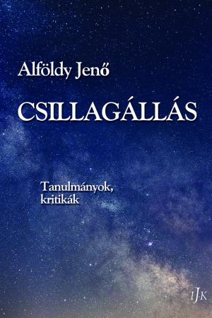 Alföldy Jenő: Csillagállás