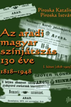 Az aradi magyar színjátszás 130 éve - I.